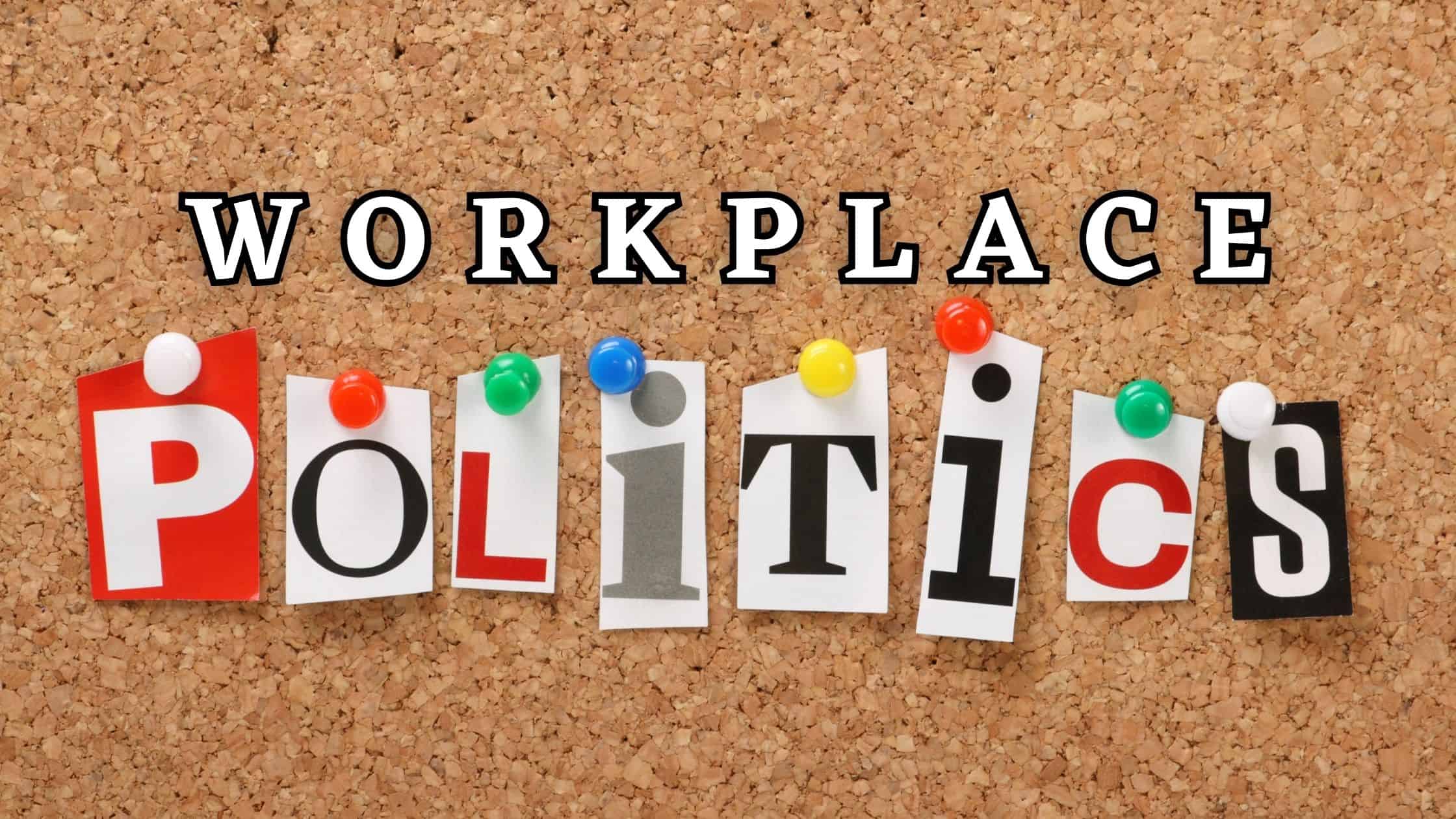 Workplace Politics Defined